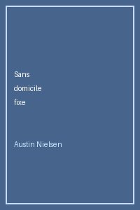 Couverture du livre Sans domicile fixe